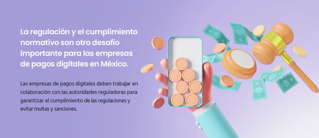 Regulación y cumplimiento normativo para las empresas de pagos digitales en México